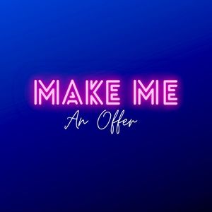 Make Me an Offer!